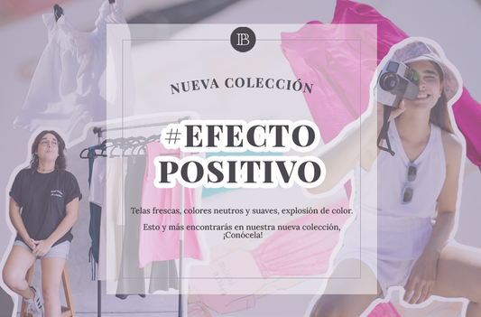 Conoce nuestra nueva colección #EfectoPositivo 🌼♻