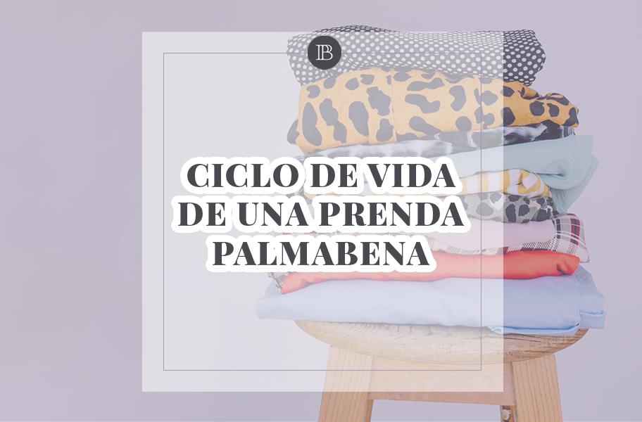 EL CICLO DE VIDA DE UNA PRENDA